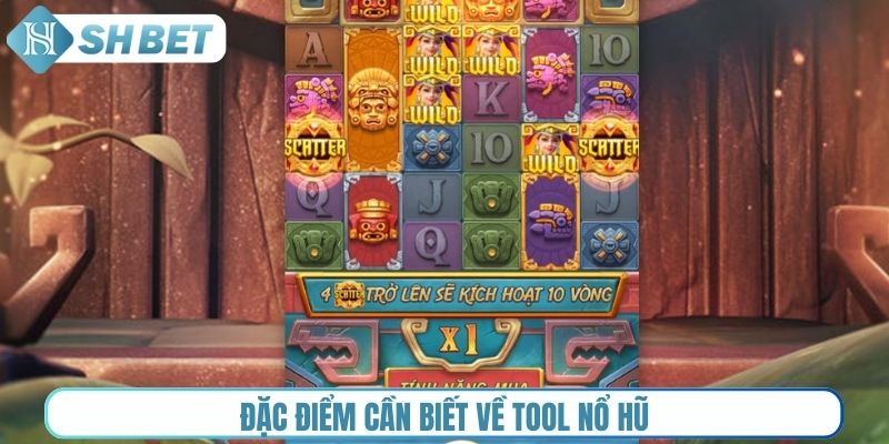 Đặc điểm cần biết về tool nổ hũ