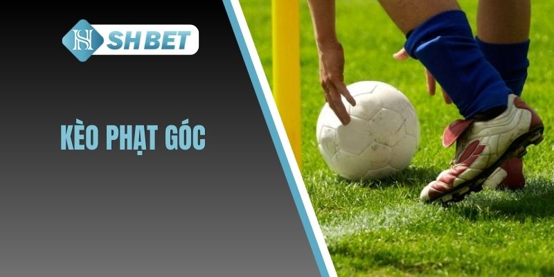 Kèo phạt góc