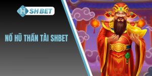 Nổ hũ thần tài Shbet