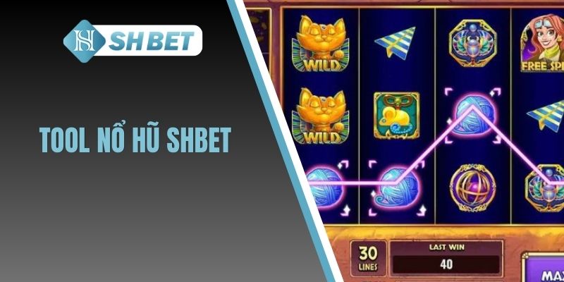 Tool nổ hũ Shbet