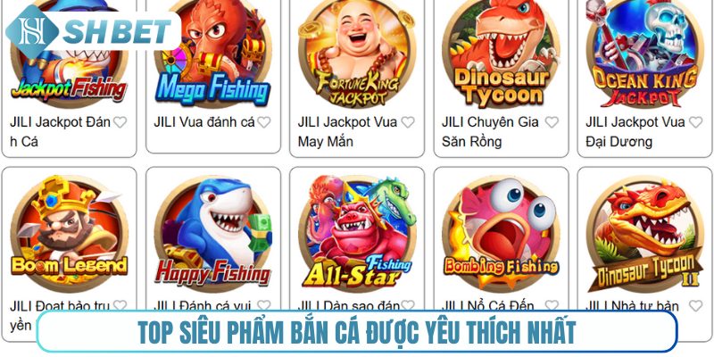Top siêu phẩm bắn cá được yêu thích nhất