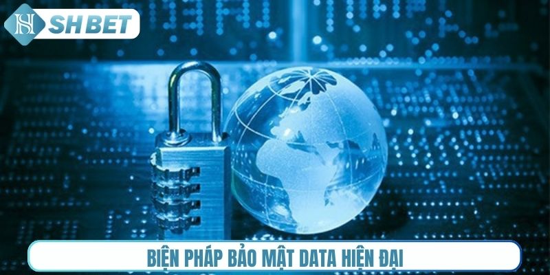Biện pháp bảo mật data hiện đại
